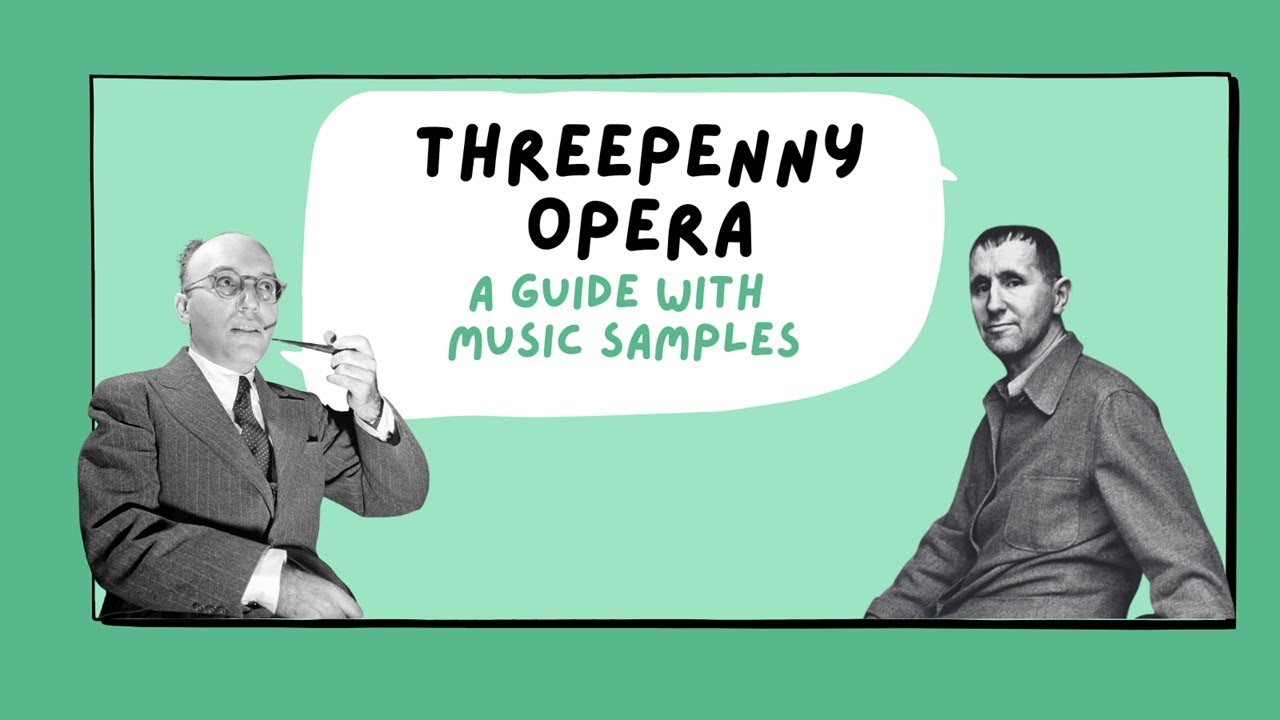 Interpretation & musical excerpts from The Threepenny Opera by Kurt Weill and Bertold Brecht