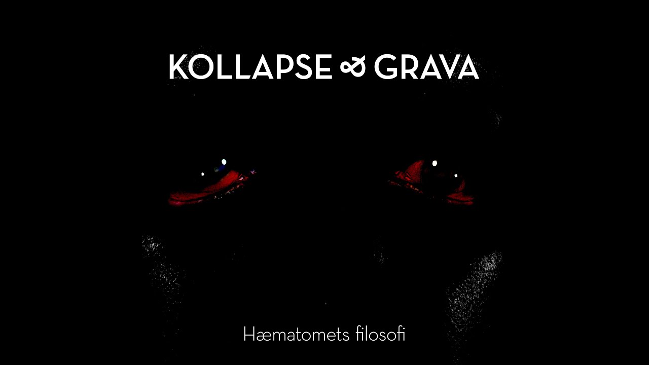 KOLLAPSE & GRAVA - Hæmatomets Filosofi  **OFFICIAL VIDEO**  (including lyrics)