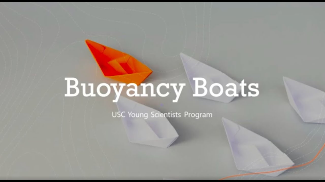 USC Young Scientists Program - Second Grade - Fall Semester- Week 8- Buoyancy Boats