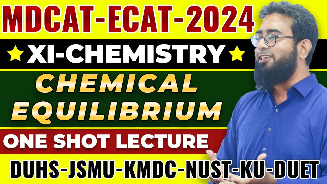 MDCAT-2024 | CHEMISTRY | CH#6 | CHEMICAL EQUILIBRIUM in One Shot