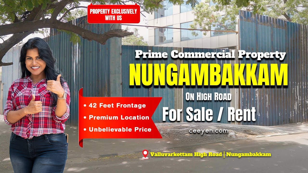 NUNGAMBAKKAM Prime Commercial Property for Sale | On Main Road | Available for Rent / Build-To-Suit