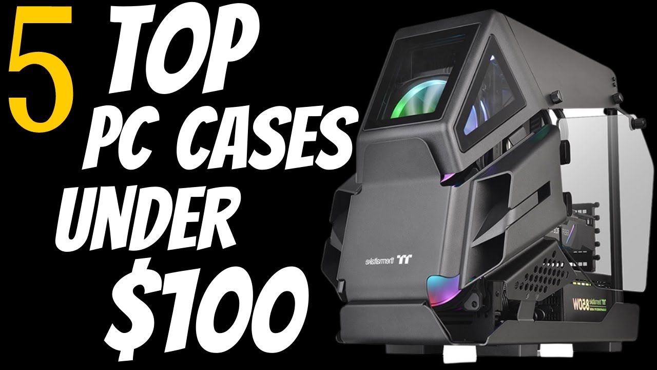 5 Top Pc Case Under $100 With Great Airflow Of 2020
