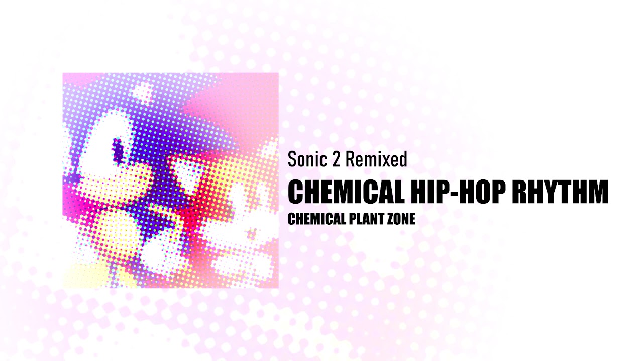 Sonic 2 Remixed - Chemical Hip Hop Rhythm | MaxieDaMan Archives