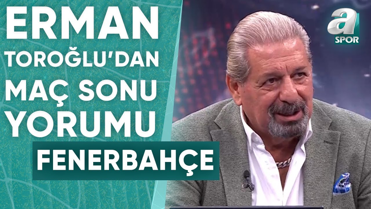 Fenerbahçe 3-2 Antalyaspor Erman Toroğlu Maç Sonu Yorumu / A Spor / 90+1 / 17.09.2023