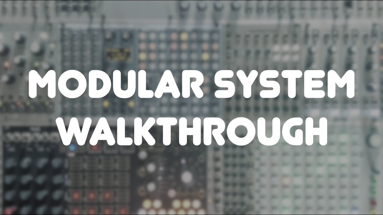 Modular System Walkthrough