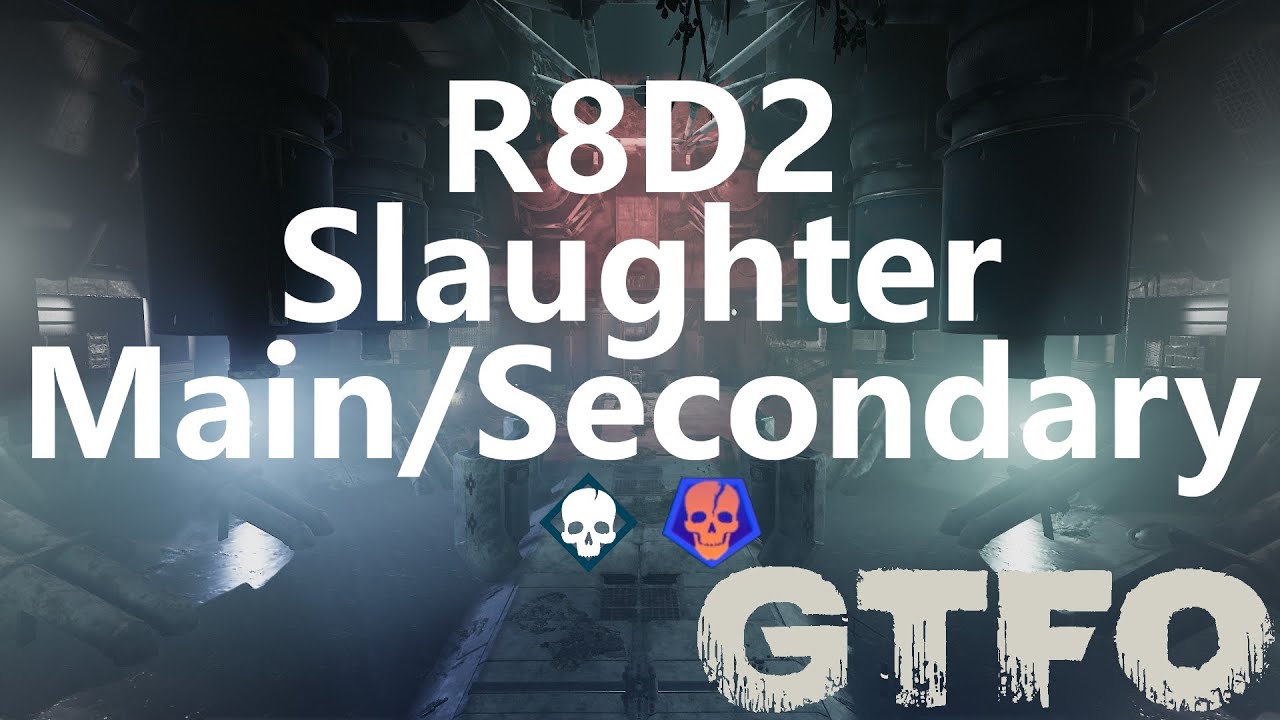 GTFO R8D2 
