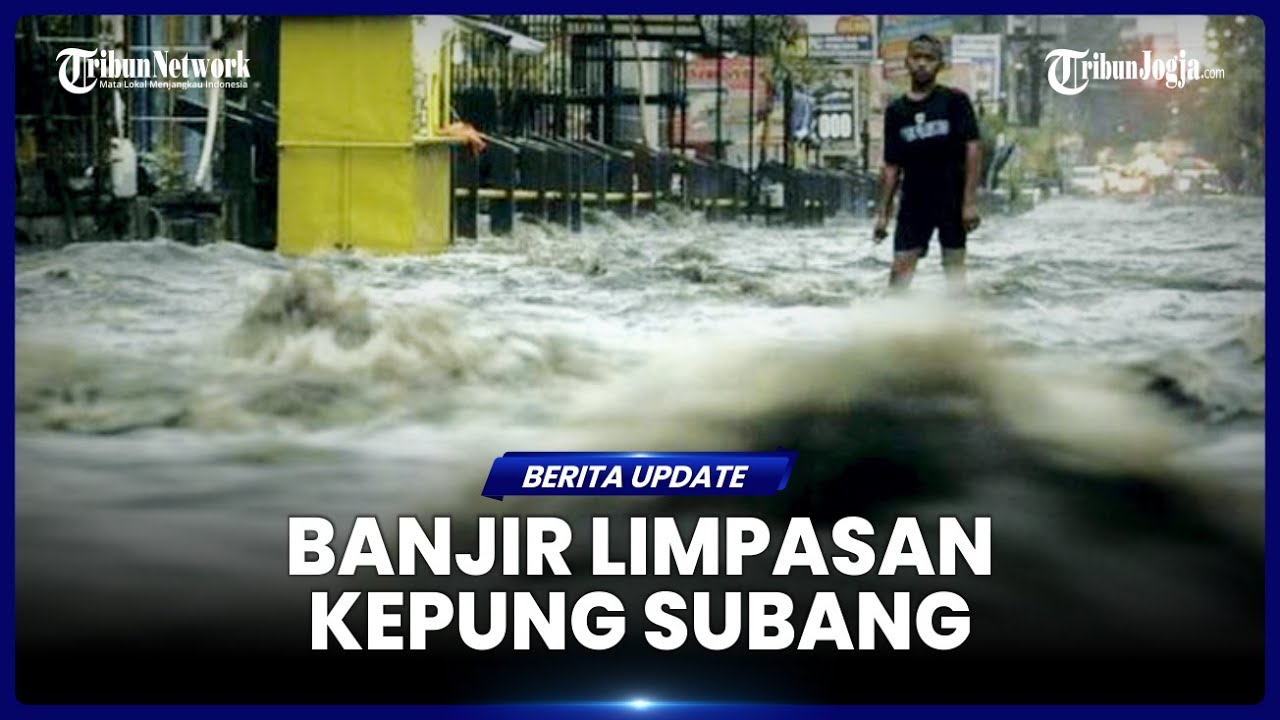 BANJIR LIMPASAN KEPUNG SUBANG, RATUSAN RUMAH WARGA TERENDAM