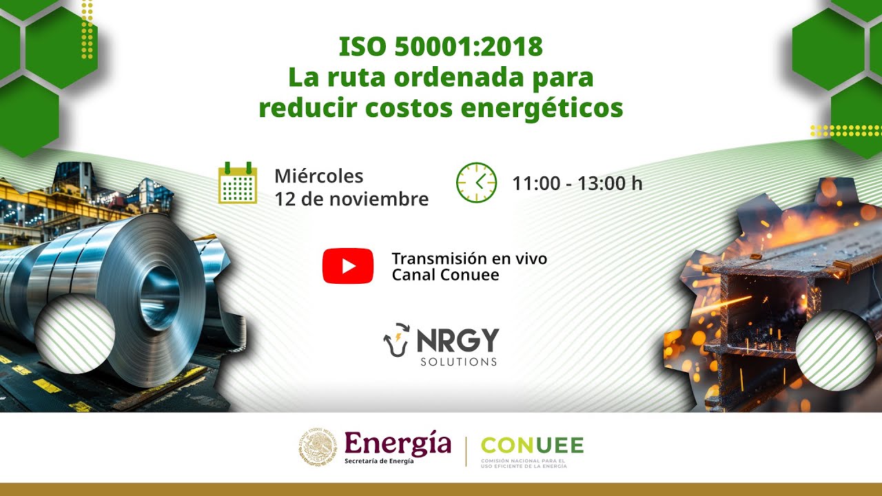 ISO 50001:2018 La ruta ordenada para reducir costos energéticos.
