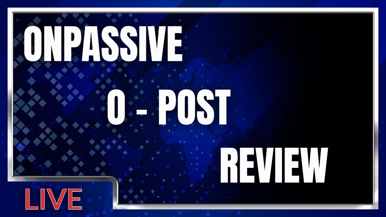 Onpassive Products Review (O-Post)