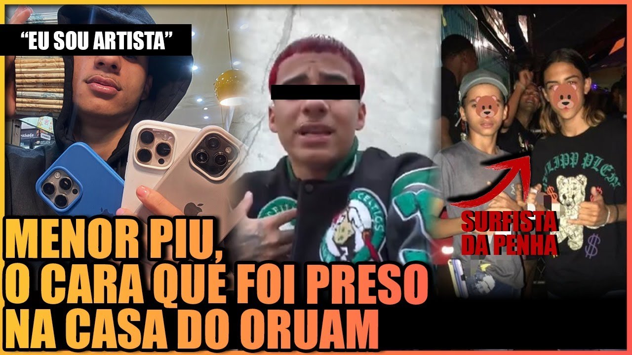 A HISTÓRIA DE MENOR PIU, O CARA QUE FOI PRESO NA CASA DO ORUAM