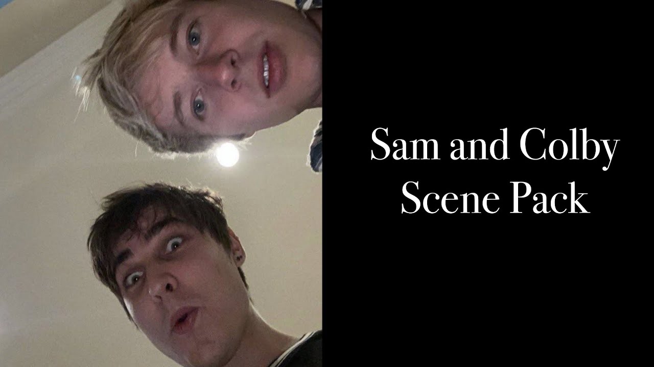 Sam and Colby | Scene Pack