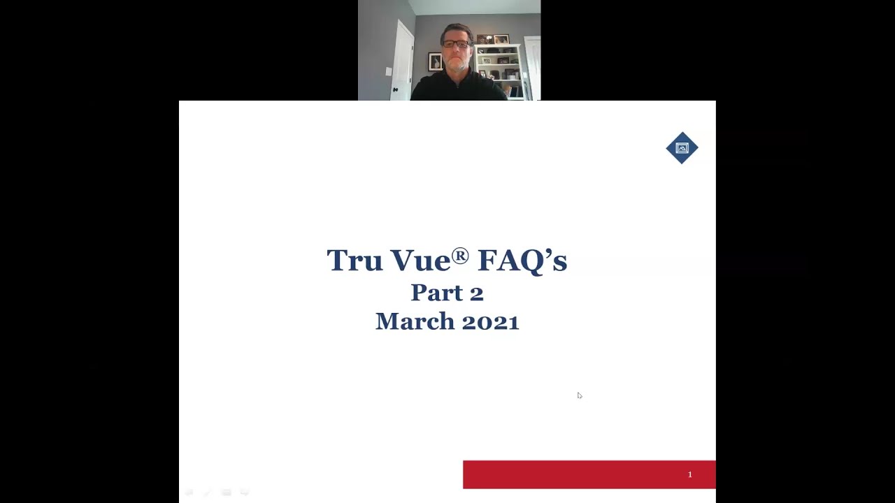 Tru Vue®'s Most Frequently Asked Questions: Part 2