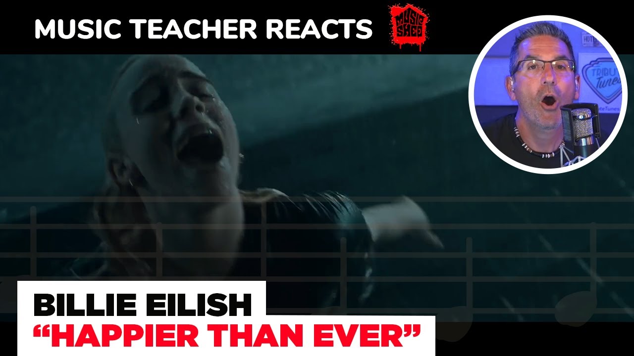 Music Teacher REACTS TO Billie Eilish "Happier Than Ever" | MUSIC SHED EP 152