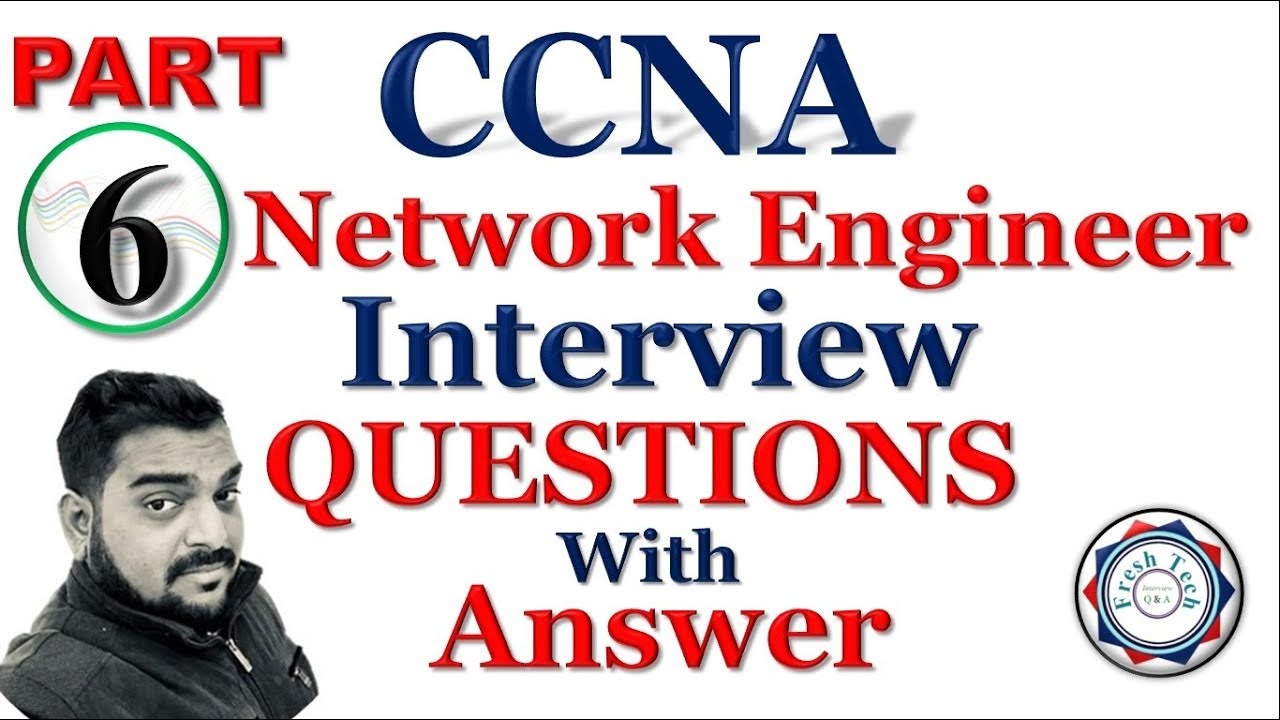 CCNA INTERVIEW QUESTIONS WITH ANSWER | PART 6