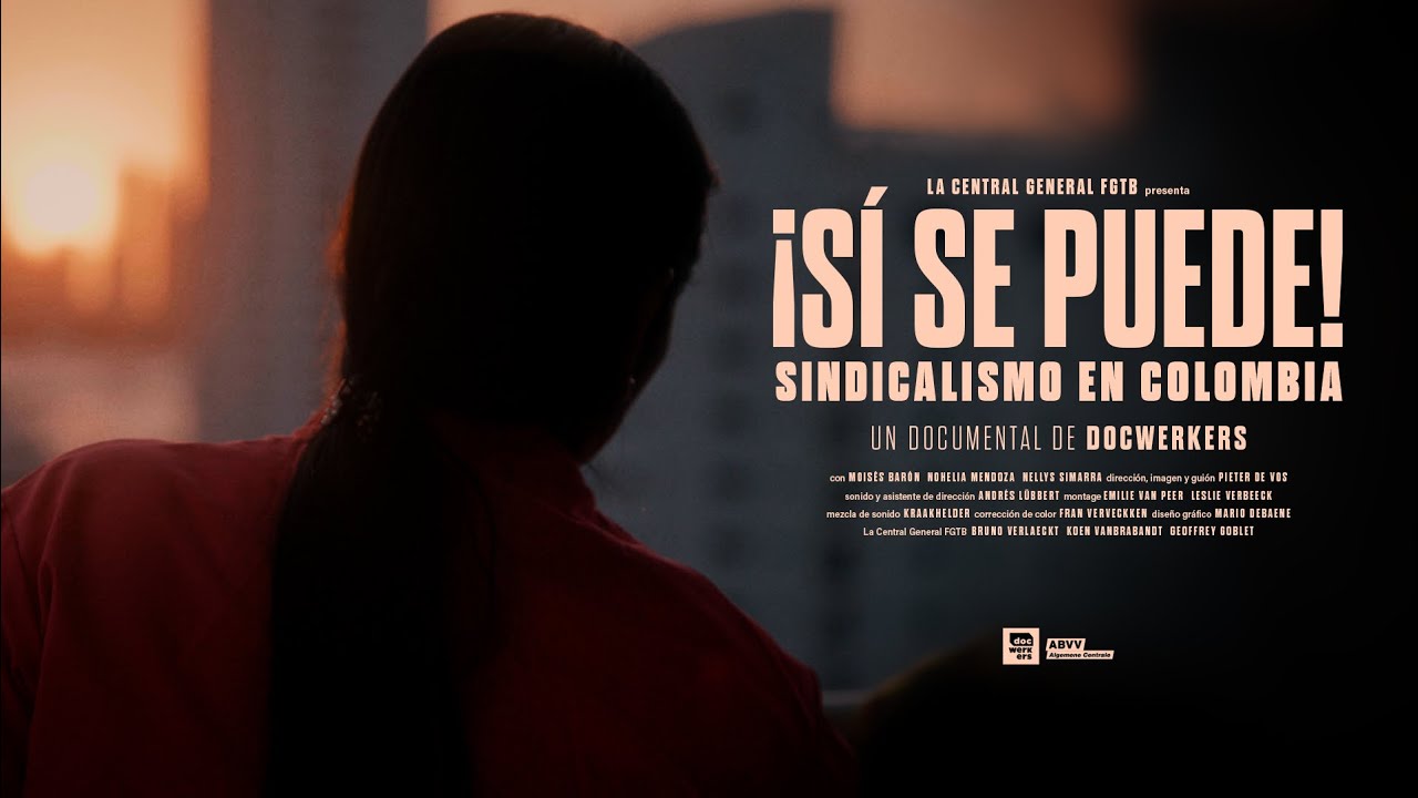 '&iexcl;S&iacute; se puede!' - Sindicalismo en Colombia - documental