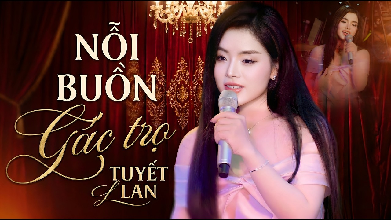 Nỗi Buồn Gác Trọ - Tuyết Lan | Gác lạnh về khuya cơn gió lùa, Trăng gầy nghiêng bóng cài song thưa