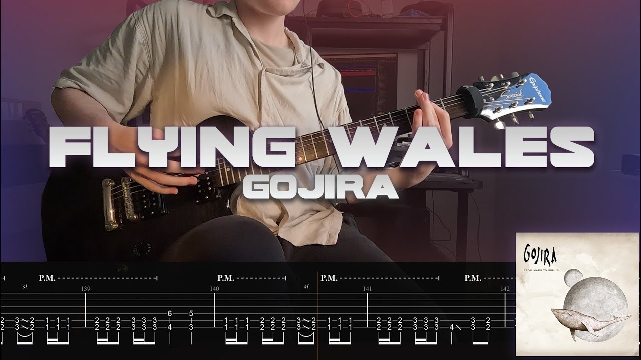 Flying Whales - Gojira (ON-SCREEN TAB) (ONE-TAKE COVER)