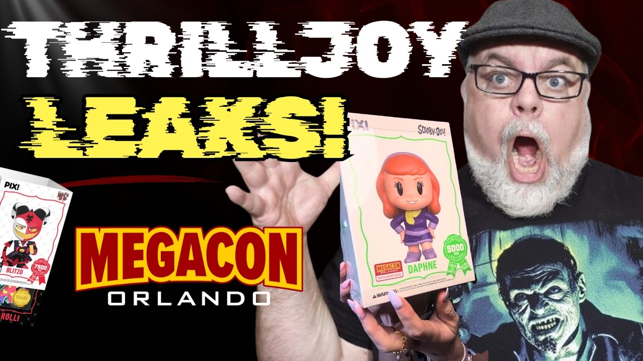Thrilljoy Megacon Leaks! Thrilljoy New Releases! Thrilljoy Exclusives!