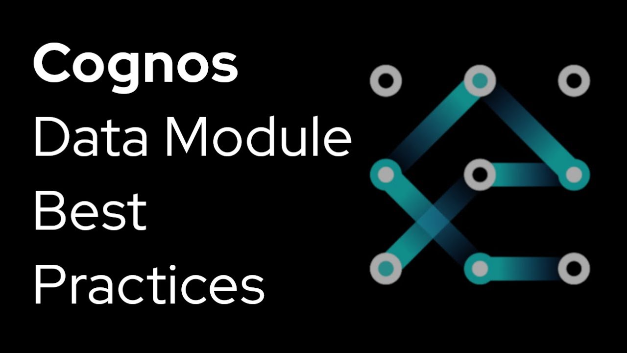 Cognos Data Modules Best Practices