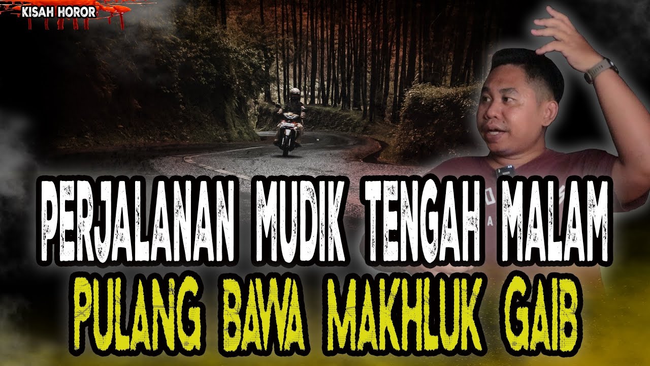 MUDIK DI TENGAH MALAM! SAMPE RUMAH MALAH BAWA SOSOK SEREM! NGERI