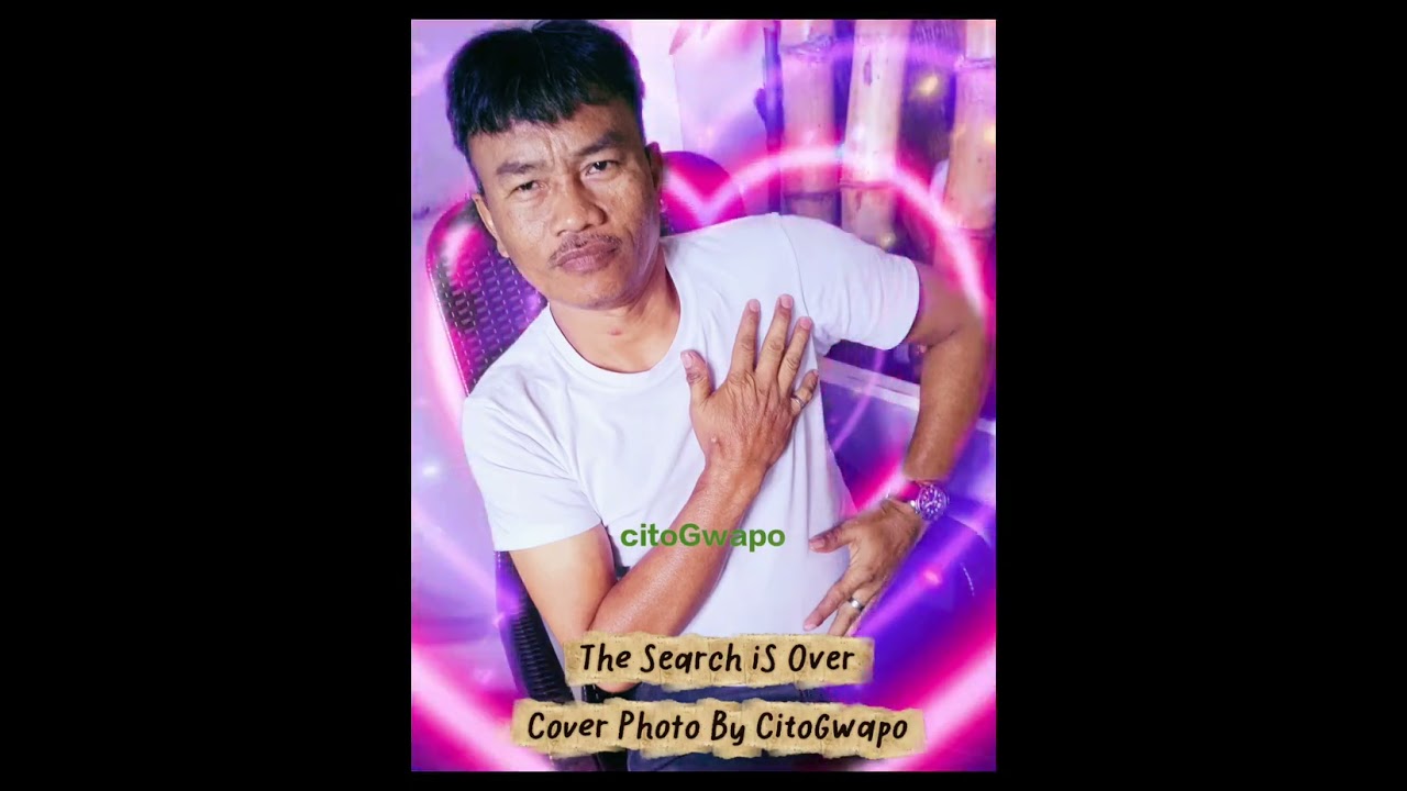 The Search iS Over - Cover Photo CitoGwapo