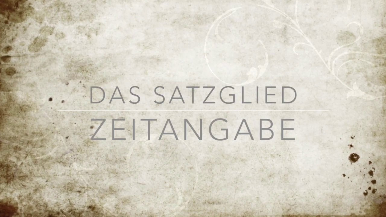 Die Zeitangabe - Ein Satzglied - Herr Uhrig