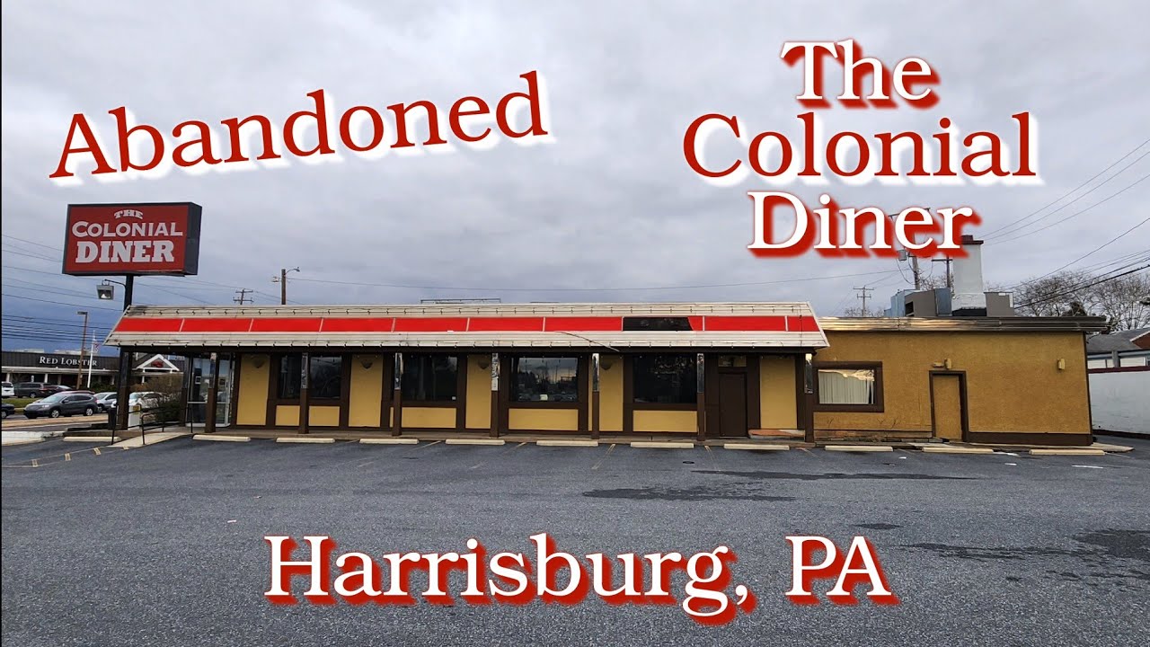Abandoned Colonial Diner - Harrisburg, PA