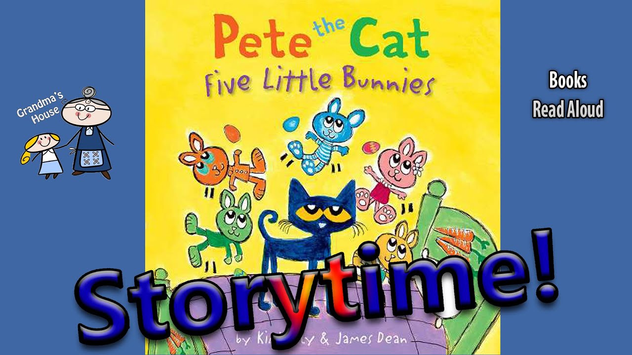 PETE THE CAT FIVE LITTLE BUNNIES Read Aloud ~ Easter Stories for Kids ~ Kids Read Along Books