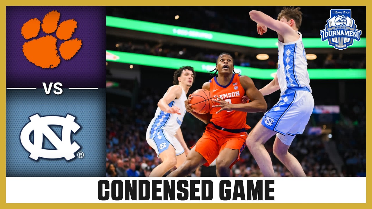 Clemson vs. North Carolina Condensed Game | 2026 T. Rowe Price ACC Men's Basketball Tournament