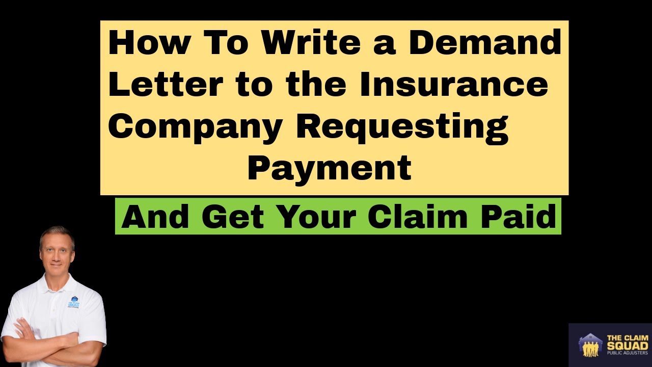 How to Write a Demand Letter to the Insurance Company Requesting Payment.  (And Get Your Claim Paid)