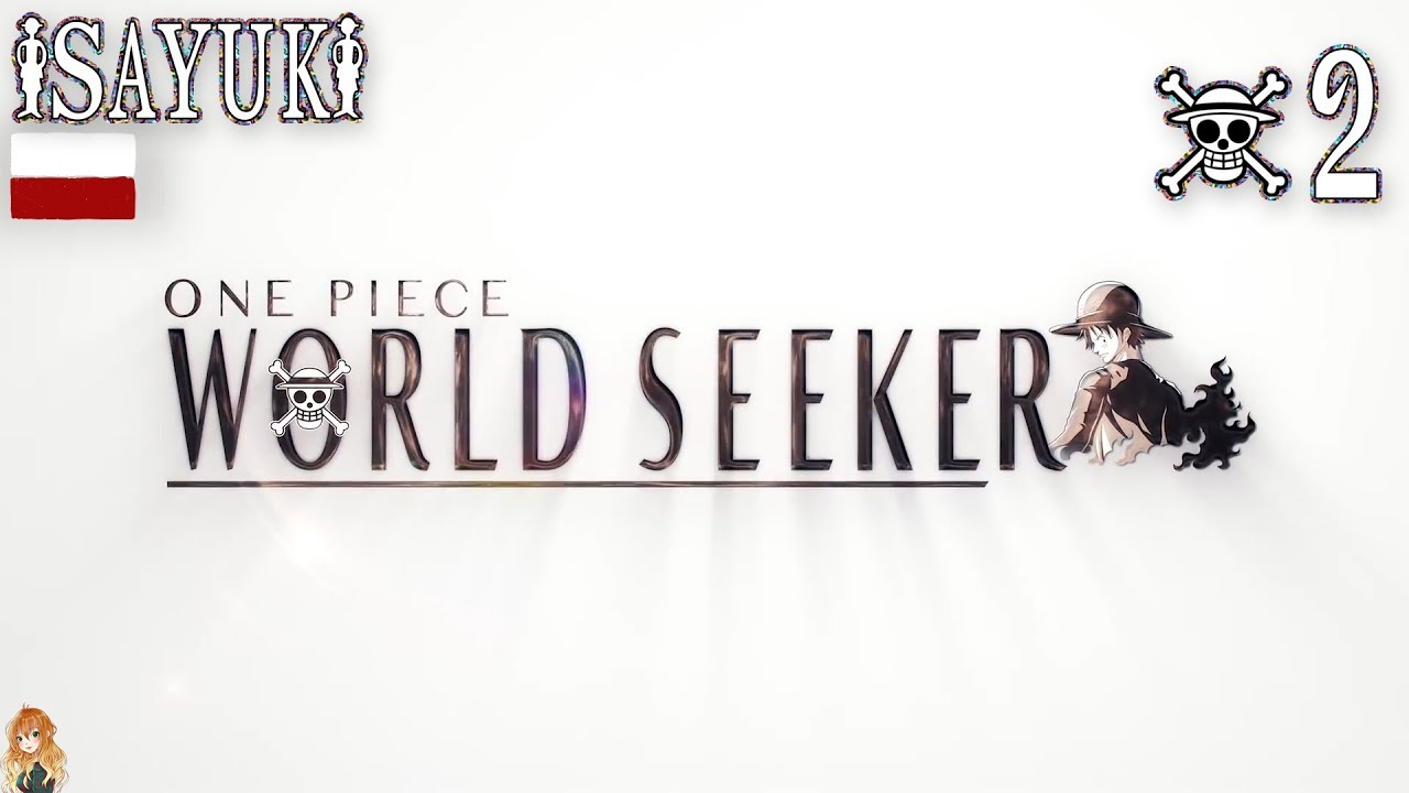 One Piece World Seeker PL odc. 2 – Rozdział 2: Bursztynowi Piraci ☠️