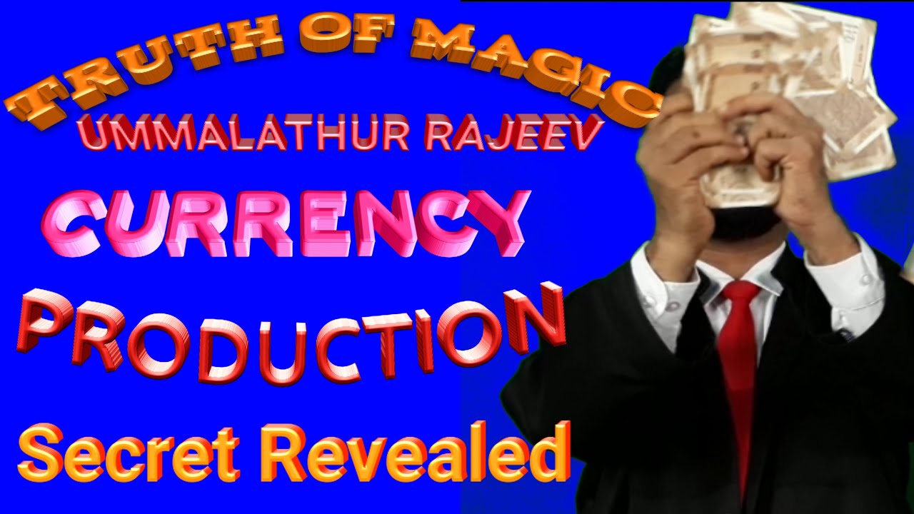 109. Secret of currency production magic revealed by truth of magic, ummalathur rajeev.