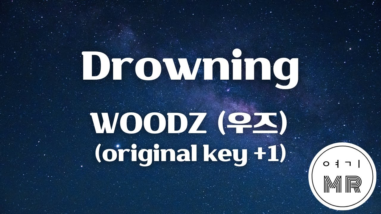 Drowning - WOODZ (우즈) (원키+1/A) 여기MR / Karaoke / Music / 노래방