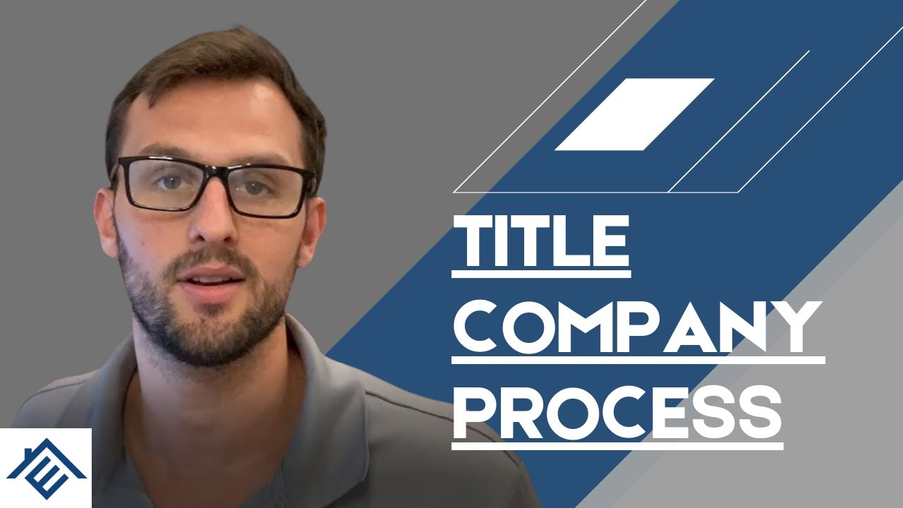#274 &ndash; Title Company Process