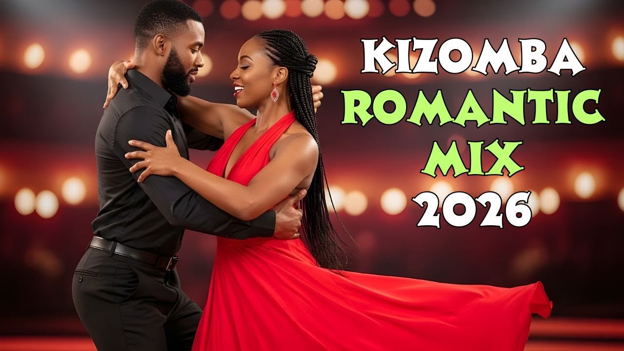 Ultimate Romantic Kizomba & Zouk Love Mix 2026 | Best Couple Dance Songs