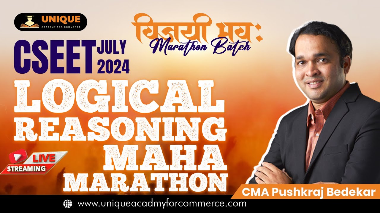 CSEET JULY 2024 || Logical Reasoning || MAHA  MARATHON || CMA PUSHKRAJ BEDEKAR SIR