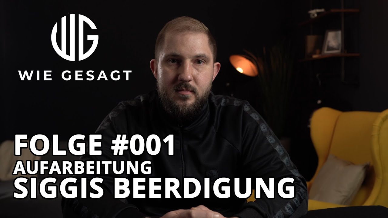 Wie gesagt - Folge #001 | Aufarbeitung Siggis Beerdigung