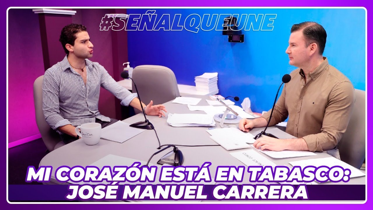 Mi corazón está en Tabasco: José Manuel Carrera