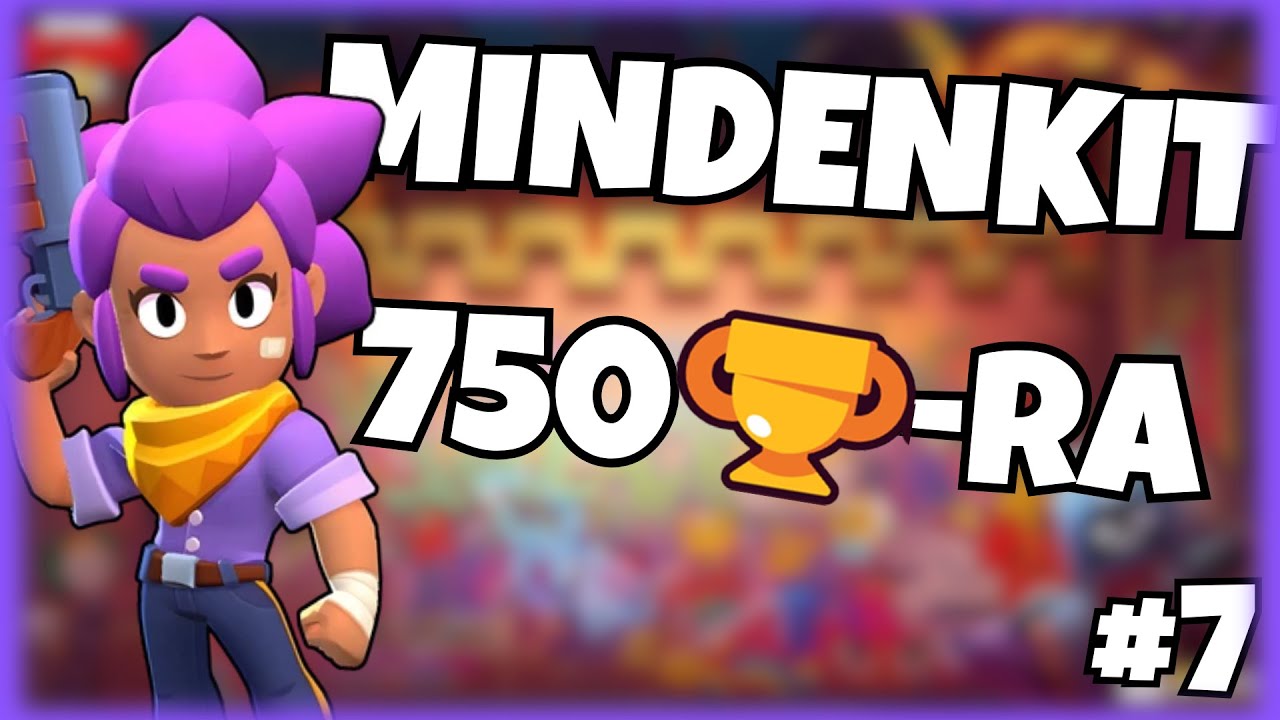 Mindenkit 750🏆-ra | Brawl stars Push #7 🔴LIVE🔴