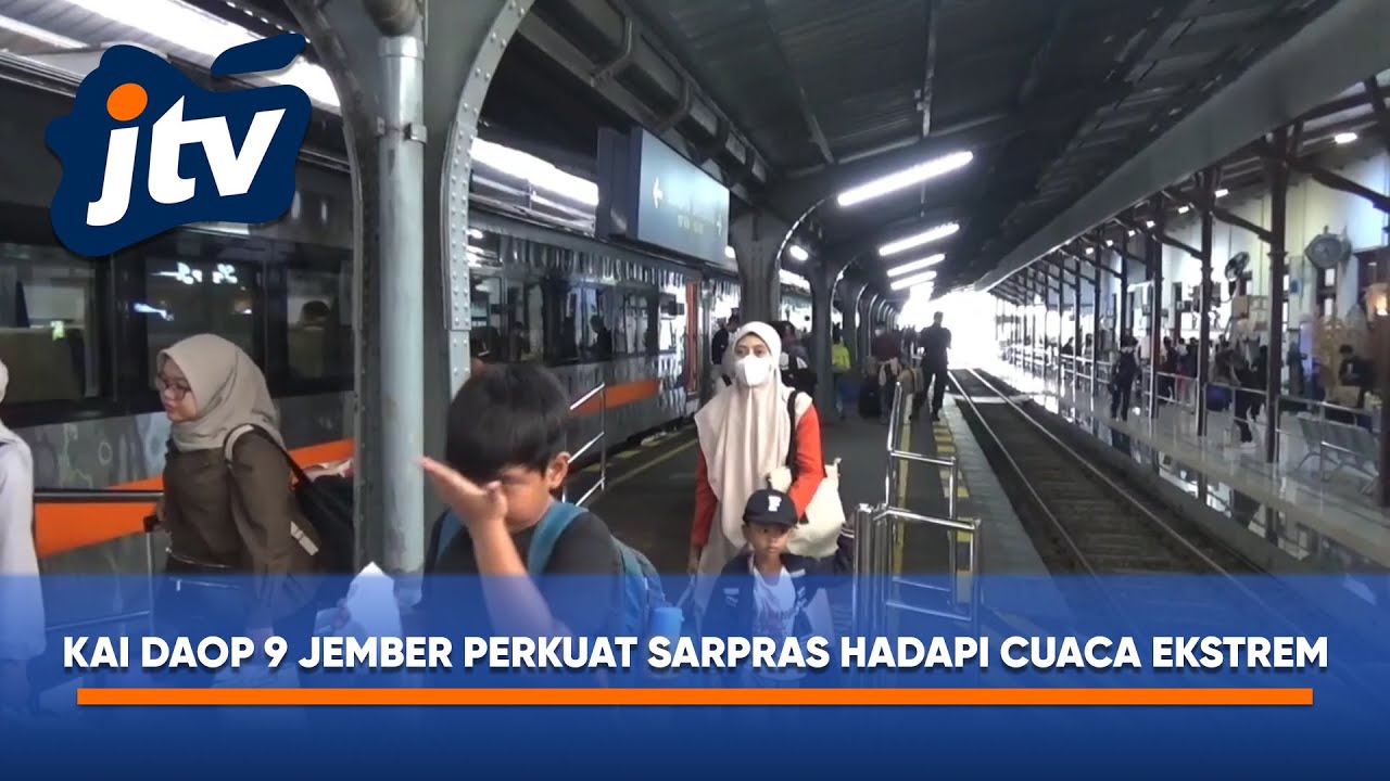 SAMBUT NATARU, KAI DAOP 9 JEMBER PERKUAT SARPRAS HADAPI CUACA EKSTREM