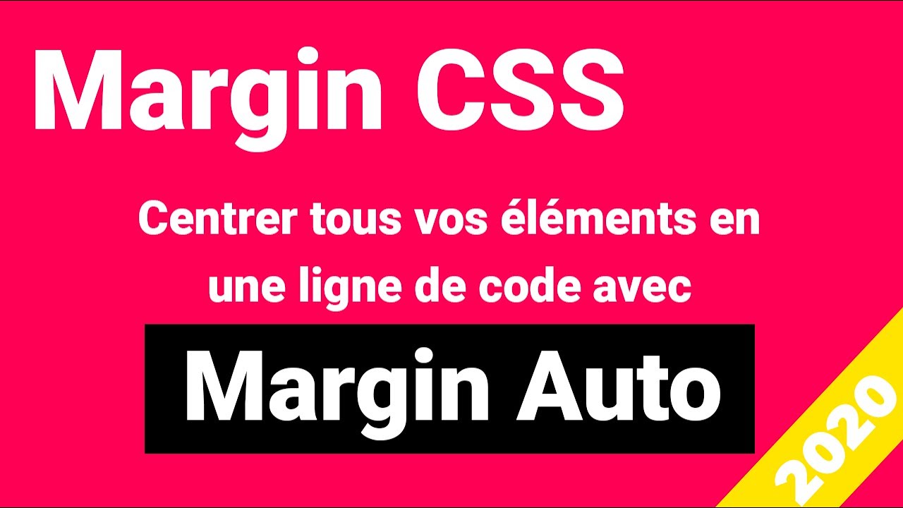 Comprendre le Margin en CSS | Centrer automatiquement avec margin auto !