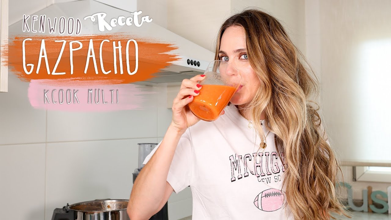 Receta Gazpacho con Kcook Multi  de Kenwood - Vanesa Romero TV