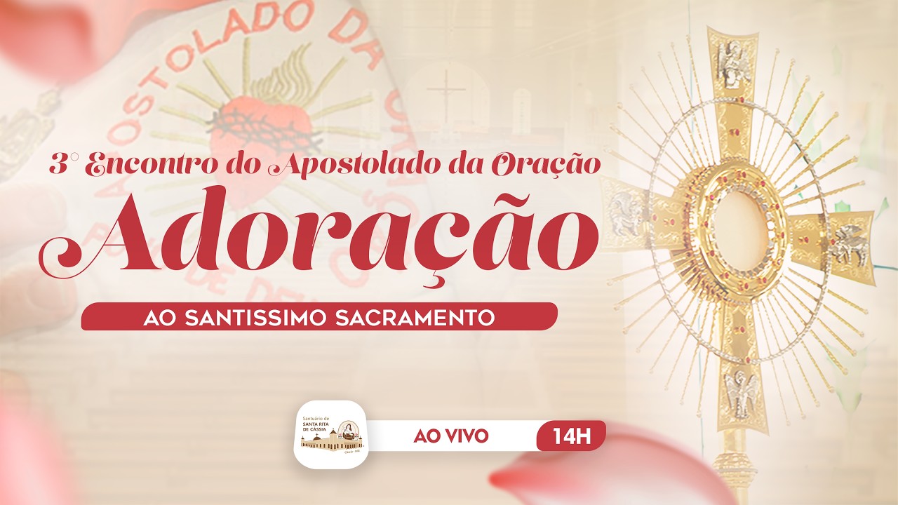 [AO VIVO] ADORAÇÃO AO SANTÍSSIMO SACRAMENTO | SANTUÁRIO DE SANTA RITA DE CÁSSIA| 14H 15/03/2026