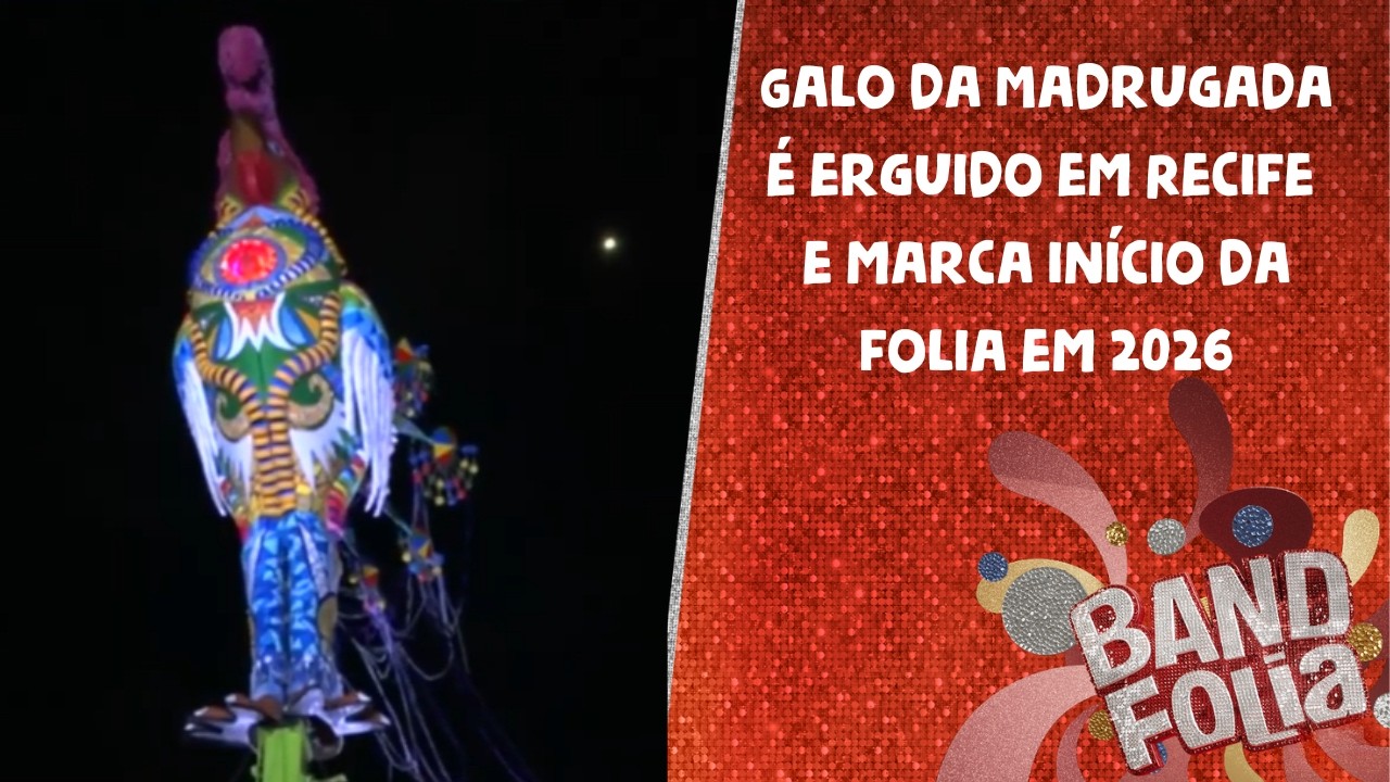 Galo da Madrugada é erguido em Recife e marca início da folia em 2026 | Band Folia