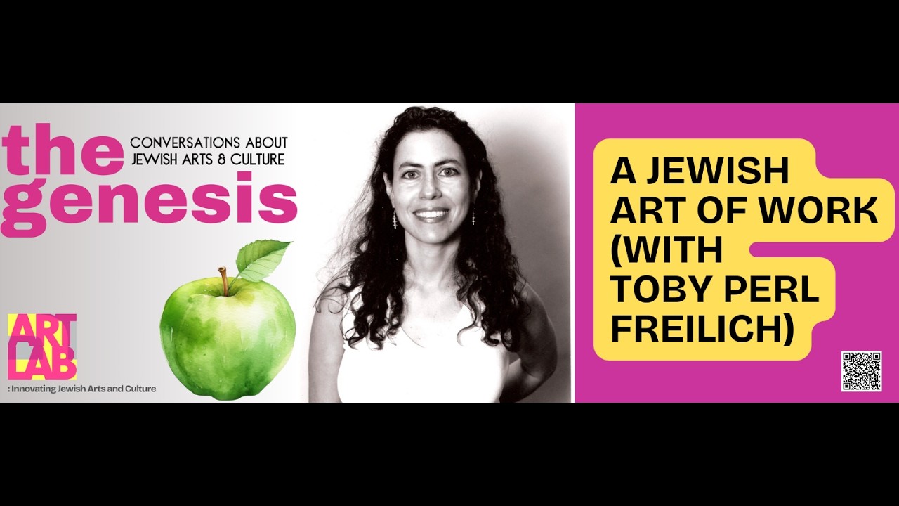S3E34 A Jewish Art of Work (with Toby Perl Freilich)