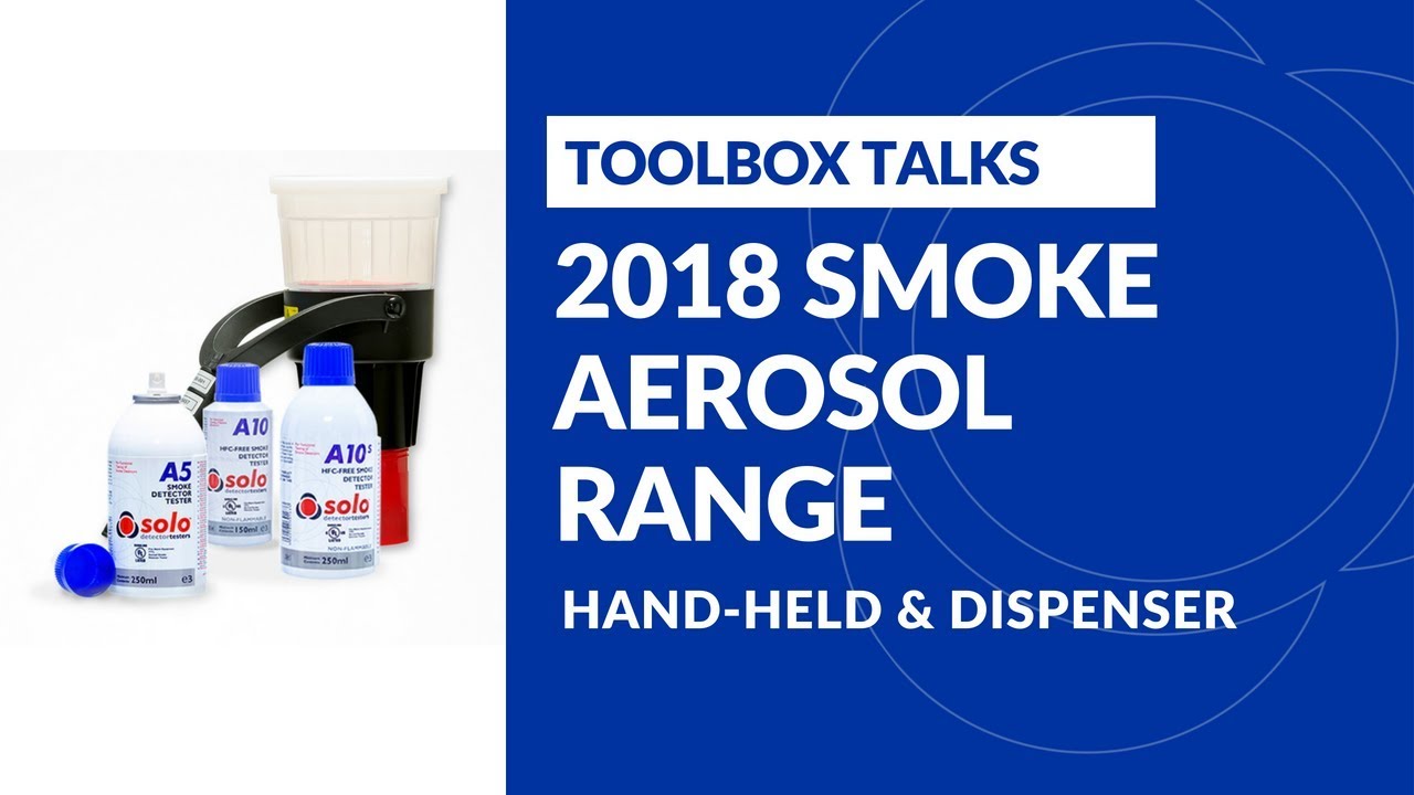 TOOLBOX TALKS - 2018 RANGE OF SMOKE AEROSOLS