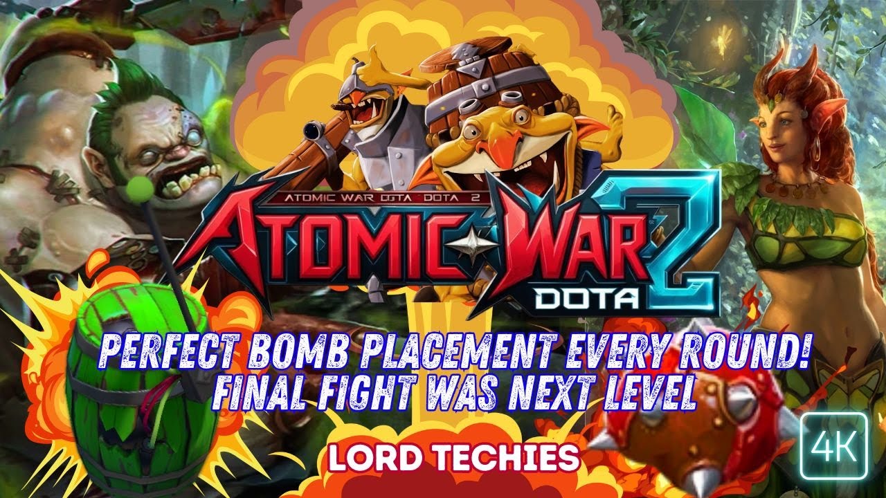 Lord Techies : Perfect Bomb Placement Every Round! Final Fight Was Next Level | Atomic War Dota 2 4K