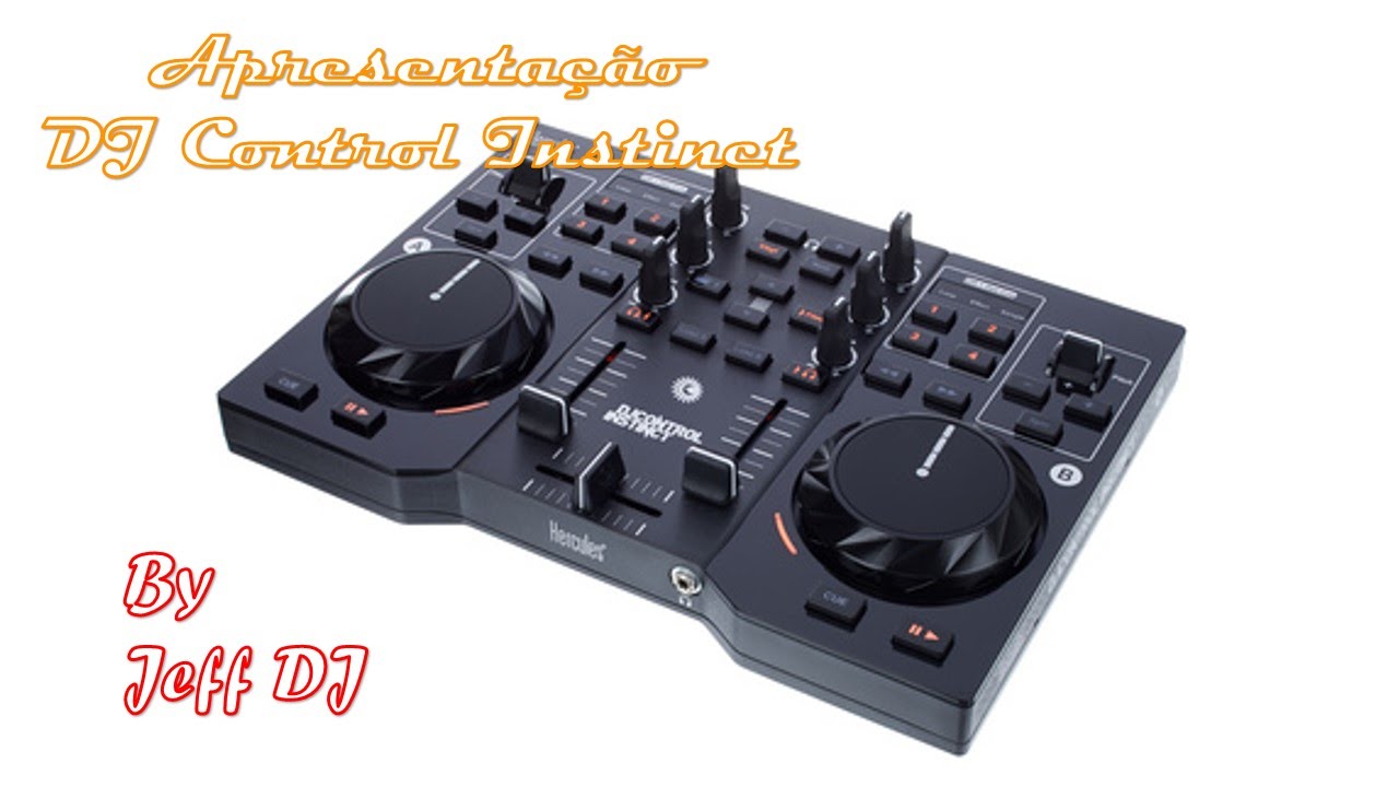 Apresentação - Hercules DJ control Instinct (Jeff DJ)