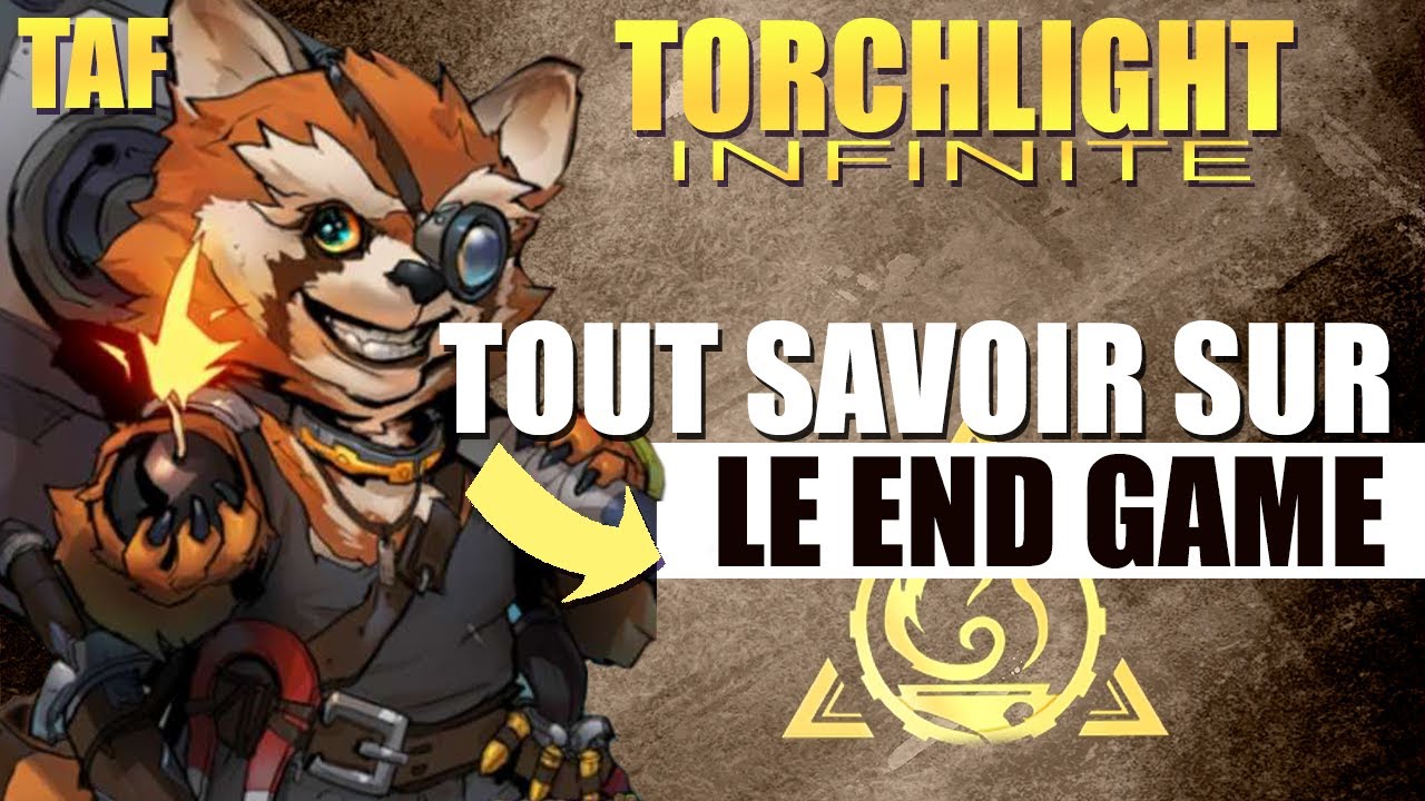 🔥 Le END GAME de Torchlight  !