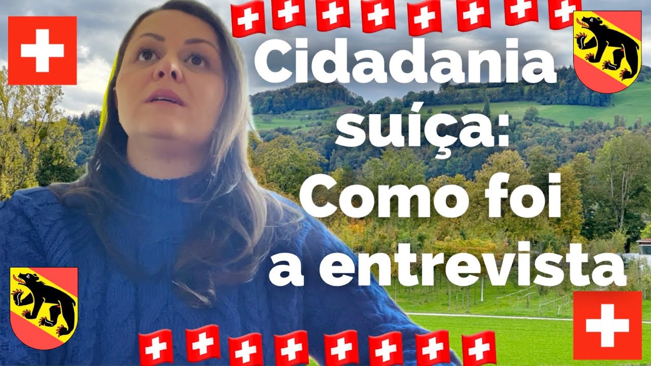 Mais um passo para a cidadania suíça: como foi a entrevista cara a cara🇨🇭📃
